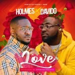 Holmes Ft Davido Love Naijaremix