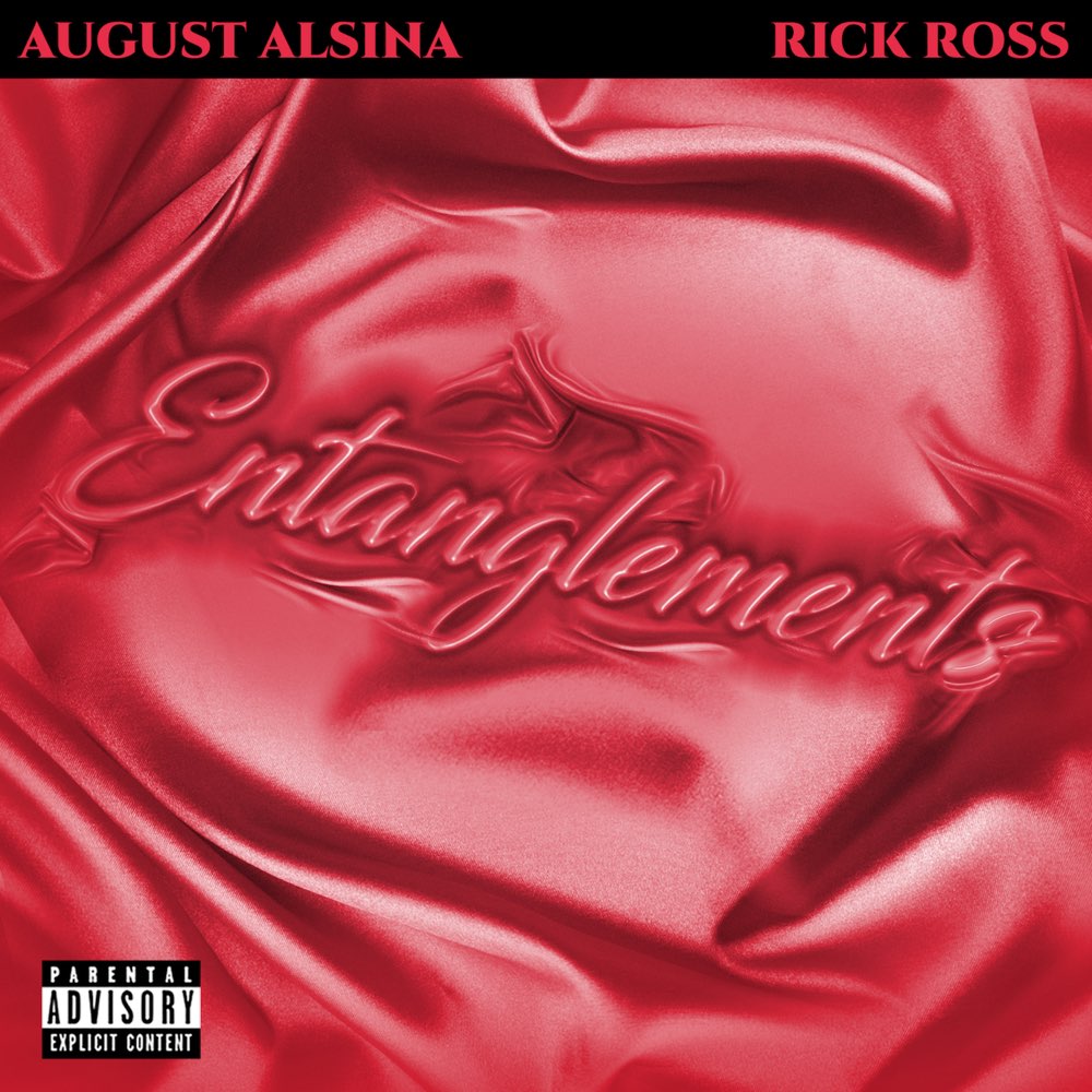 August Alsina Rick Ross Entanglements