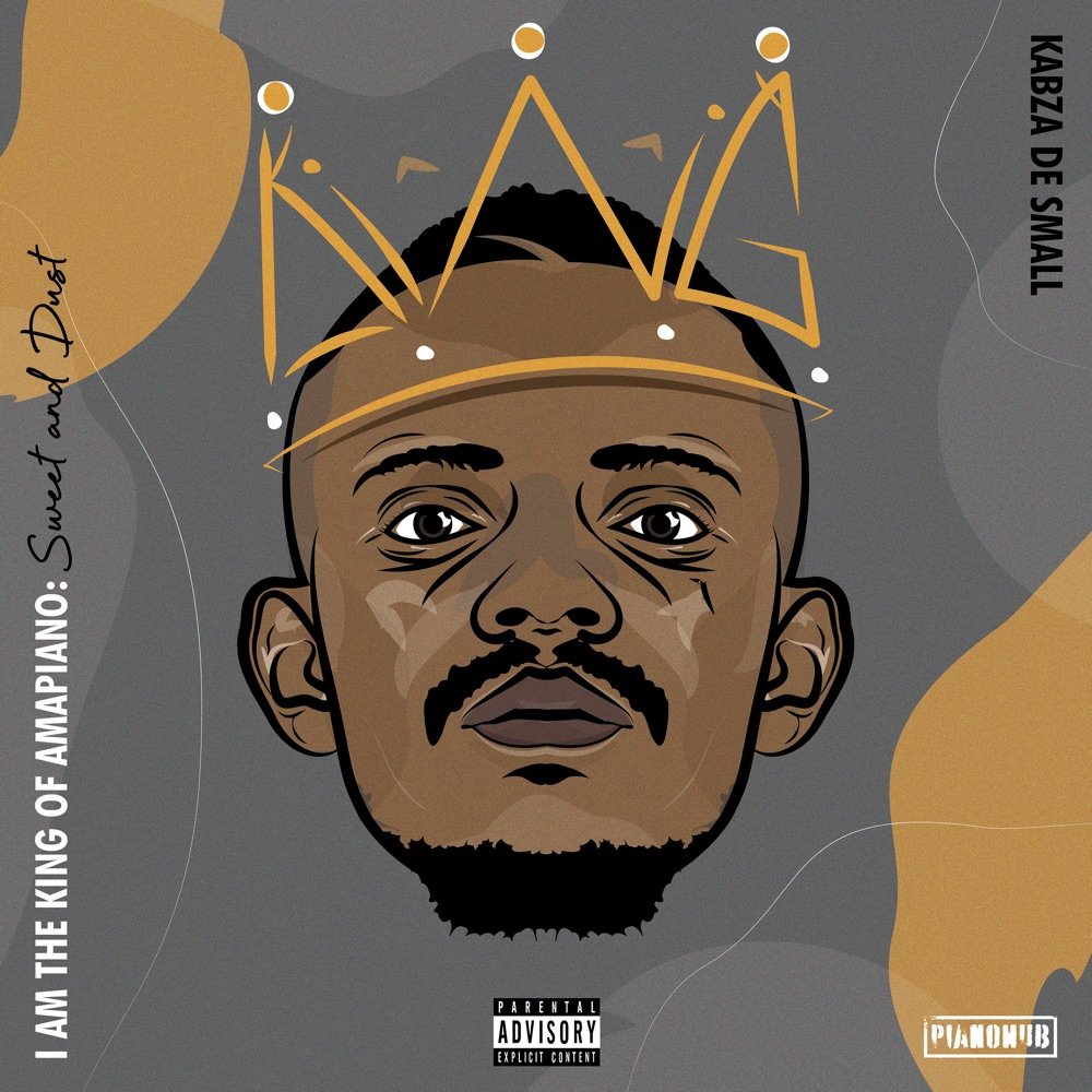 Kabza De Small I Am The King Of Amapiano Album