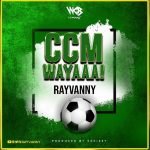 Rayvanny Ccm Wayaaa