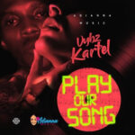 Vybz Kartel Play Our Song artwork