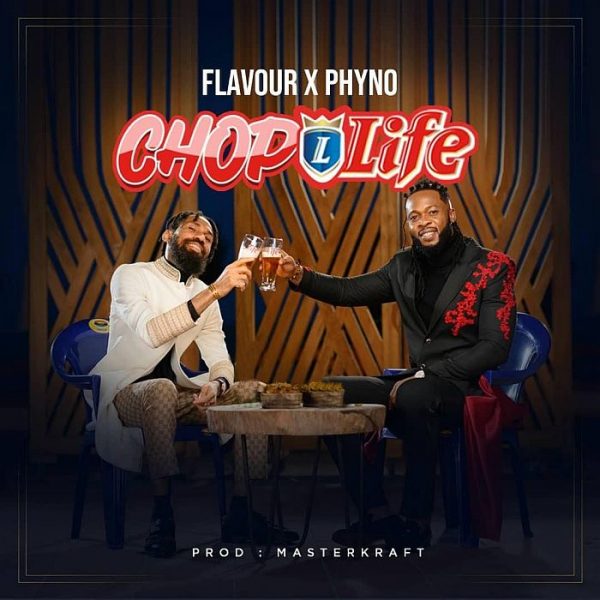 Flavour ft. Phyno – Chop Life (Instrumental) Flavour ft. Phyno – Chop Life