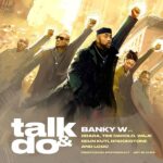 Banky W Talk and Do