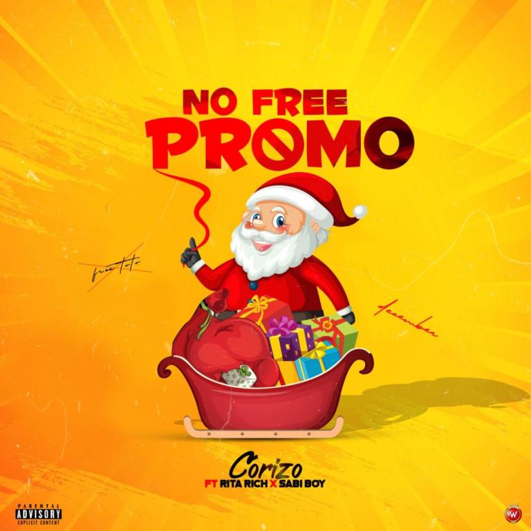 Corizo Ft. Sabi boy Rita rich – No Free Promo