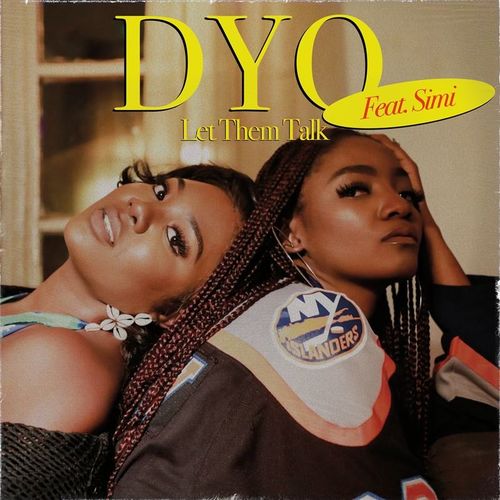 Dyo Let Them Talk Ft Simi