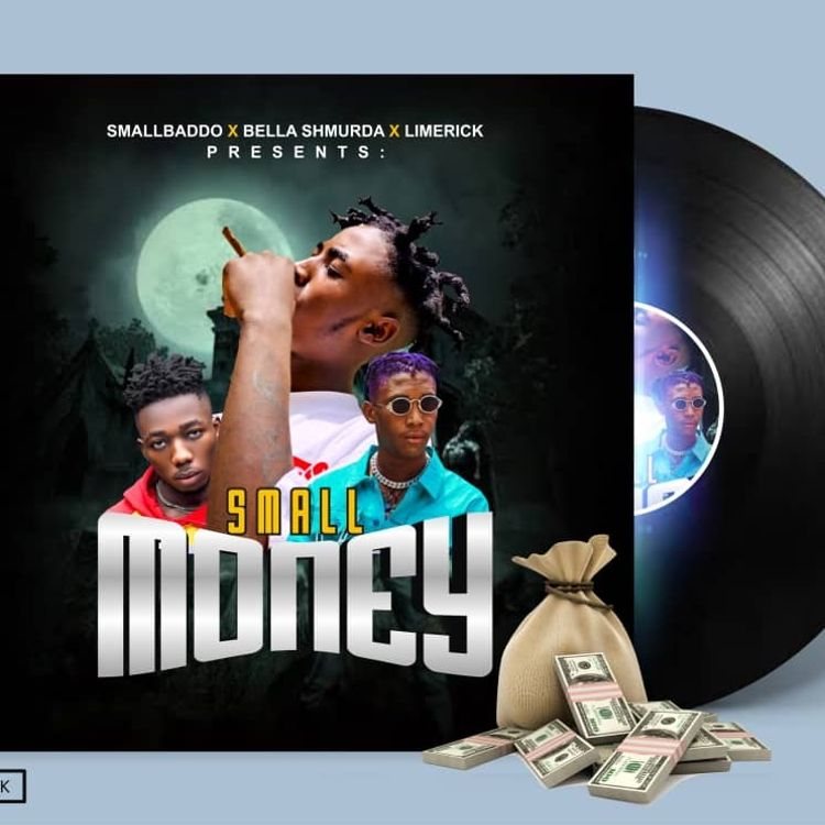 small BADDO Ft. Bella Shmurda Limerick – Small Money
