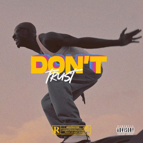 Bosom P Yung – Dont Trust