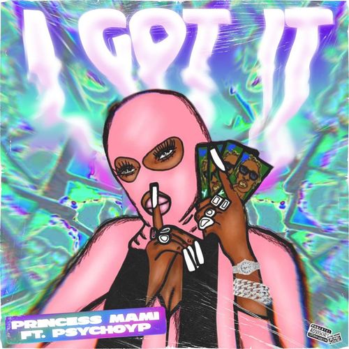 Princess Mami I Got It Ft PsychoYP