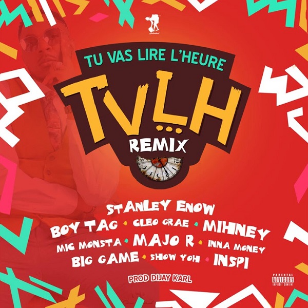 Stanley Enow Tu vas lire lheure Remix