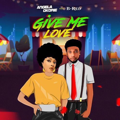 Angela Okorie Give Me Love Ft B Red 1