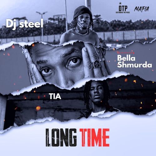 Dj Steel Bella Shmurda TiA Long Time mp3 image