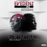 Evedenz Ft Skales Criminal