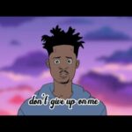 Kofi Dont Give Up On Me Ft Kwesi Arthur 1