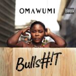 Omawumi Bullshit 1