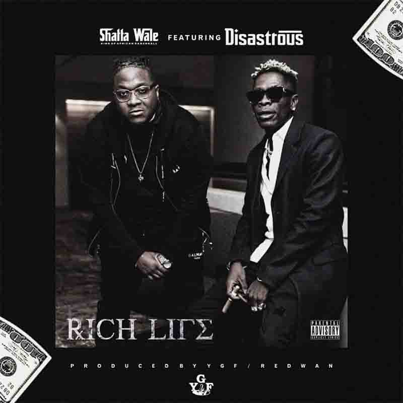 shatta wale rich life ft disastrous 1