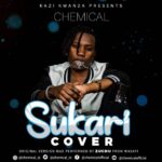 Chemical Ft. Zuchu – Sukari Cover