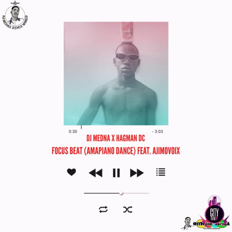 DJ Medna x Hagman DC — Focus Beat Amapiano Dance ft. A