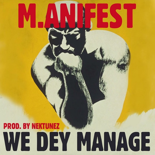 M.anifest We Dey Manage
