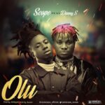 Scope Ft. Danny S – Olu