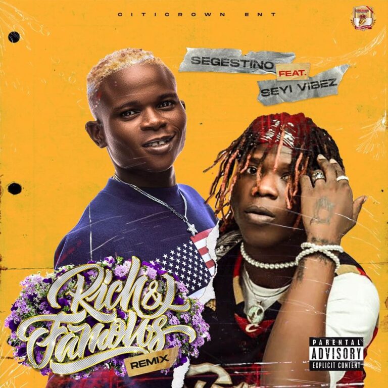 Segestino Ft Seyi Vibez – Rich Famous