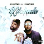 georgetown – kilobade remix ft chinko ekun