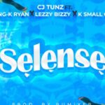 CJ Tunz – Selense Ft. Yung-K Ryan, Lezzy Bizzy & KSmallGhost CJ Tunz Selense Ft. Yung K Ryan Lezzy Bizzy KSmallGhost