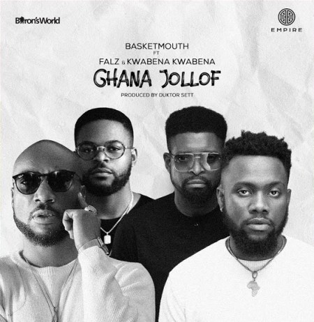 Basketmouth ft Falz Kwabena Kwabena Ghana Jollof 1