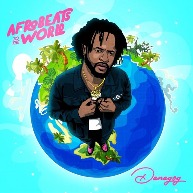 Danagog – Afrobeats To The World Album