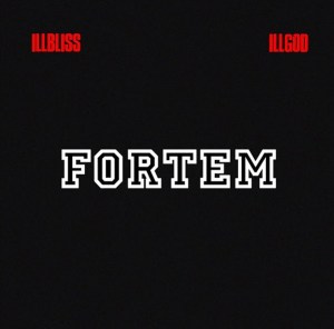 Illbliss Illgod Fortem EP