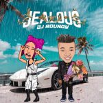 DJ Roundy – Jealous 1b7ba849 68c9 4fc8 91ed 4c5c2f2b3aa5 1