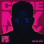 Wande Coal – Come My Way Come My Way artwork