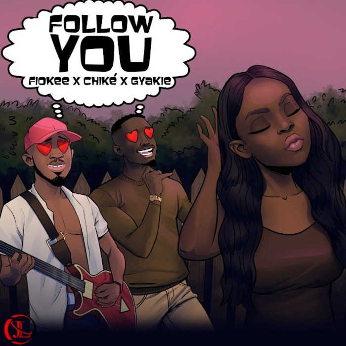 Fiokee Ft. Chike Gyakie Follow You 1
