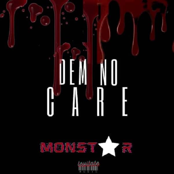 FloThaMonstar – Dem No Care ft. Dotti, The Ebuntanfe FloThaMonstar Dem No Care