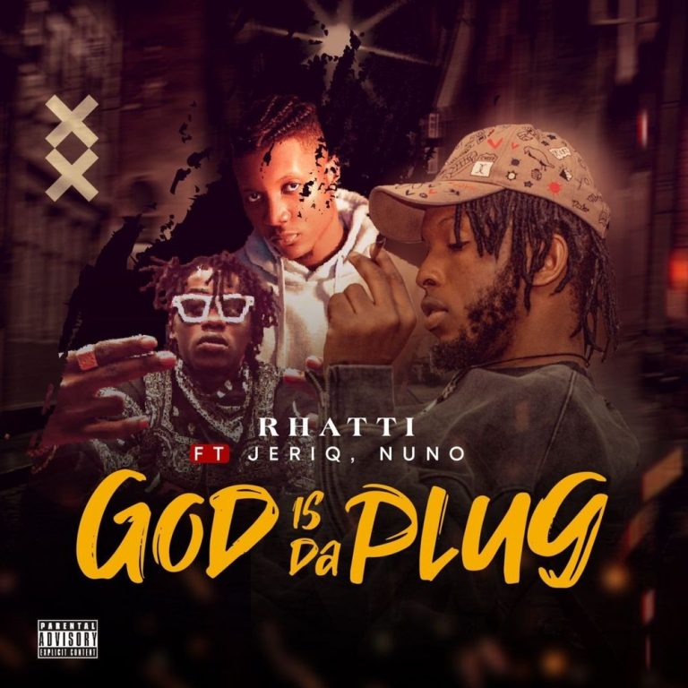 Rhatti Ft. Jeriq Nuno God Is Da Plug 768x768 1