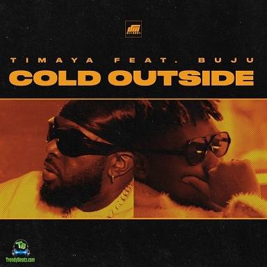 Timaya Ft Buju Cold Outside Art