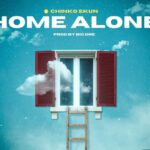 Chinko Ekun – Home Alone