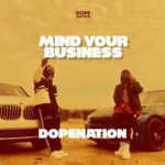 DopeNation Mind Your Business 1