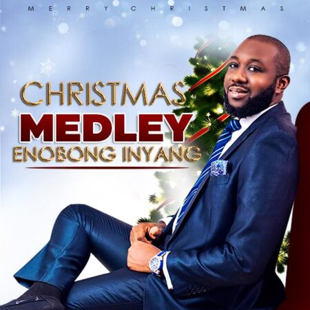 Enobong Inyang – Christmas Medley Enobong Inyang Christmas Medley