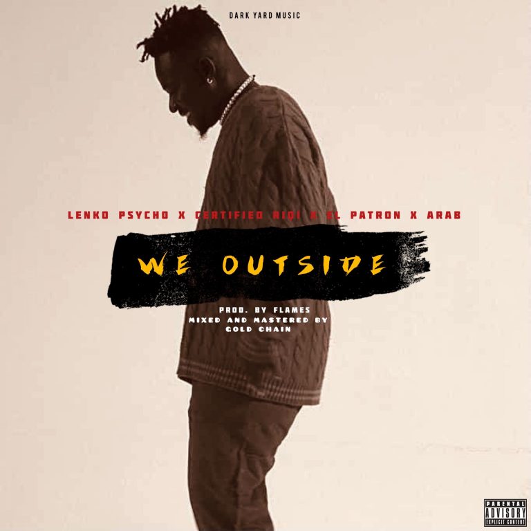 Lenko Psycho – We Outside ft. Certified Riqi, El Patron & Arab Lenko Psycho We Outside scaled 1