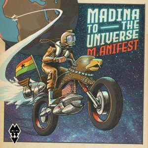 M.anifest – Madina to the Universe Album