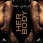 MC Galaxy – Her Body