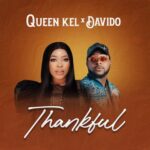 Queen Kel Thankful Ft Davido