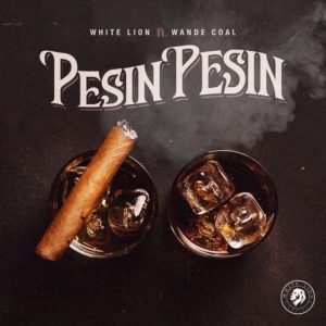 White Lion – Pesin Pesin Ft. Wande Coal White Lion Ft. Wande Coal – Pesin Pesin 768x768 1 696x696 1 1