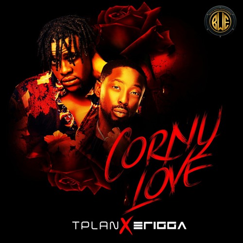 tplan corny love ft erigga