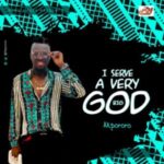Akpororo – I Serve A Very Big God artwork Natirovibe 300x300 1