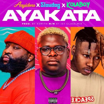Anyidons – Ayakata ft Kolaboy Slowdog 420x420 1