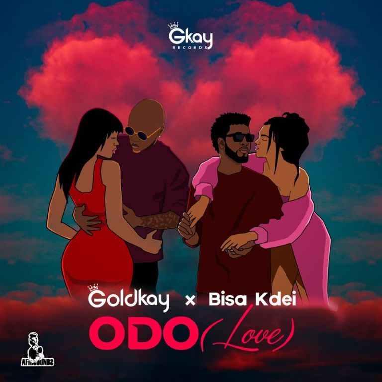 Goldkay ft Bisa Kdei Odo Love