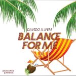 Davido Ft Jfem Balance For Me Artwork