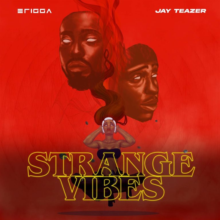 Erigga Jay Teazer Strange Vibes
