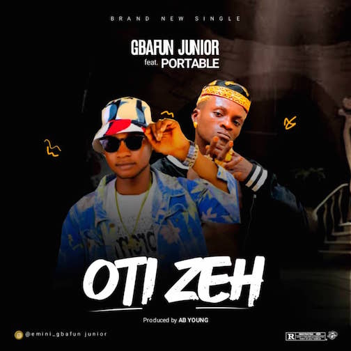 Gbafun Junior – Oti Zeh Ft. Portable